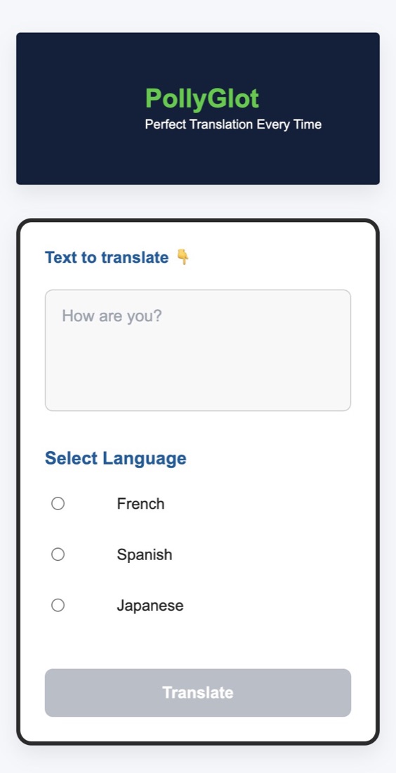 PollyGlot translation app by Mahdia Hassani: a text box and a choice of French, Spanish, or Japanese